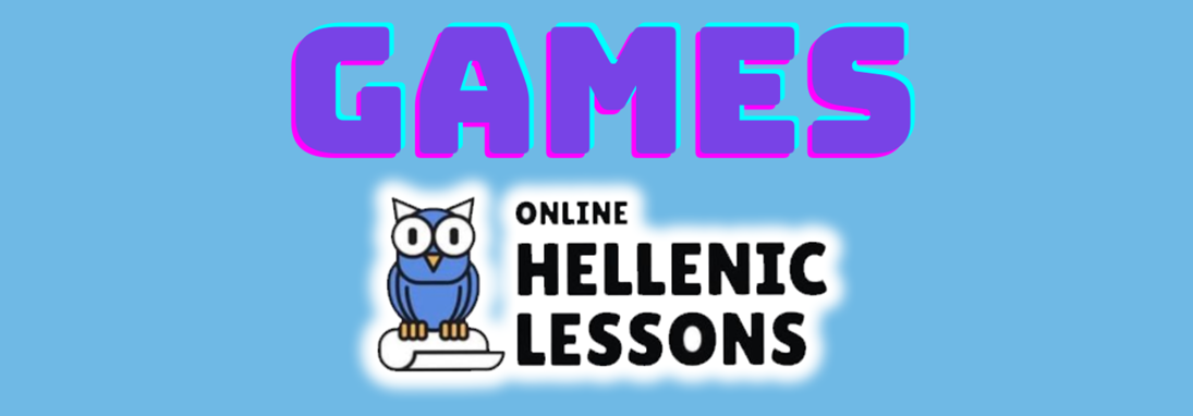 Games (daily updated) - Free Post - Online Hellenic Lessons